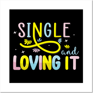 Single And Loving It Posters and Art